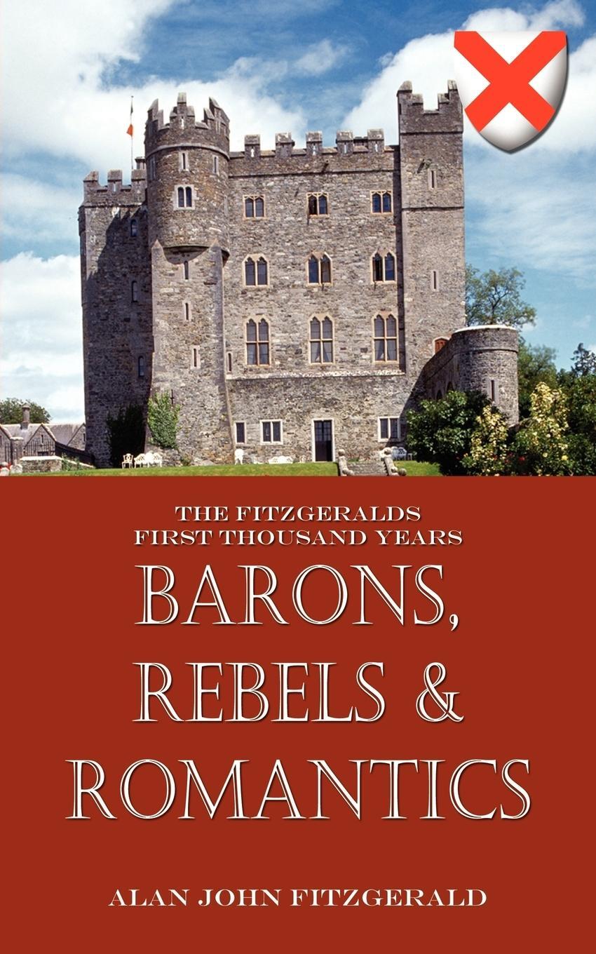 Cover: 9781414020280 | Barons, Rebels &amp; Romantics | The Fitzgeralds First Thousand Years