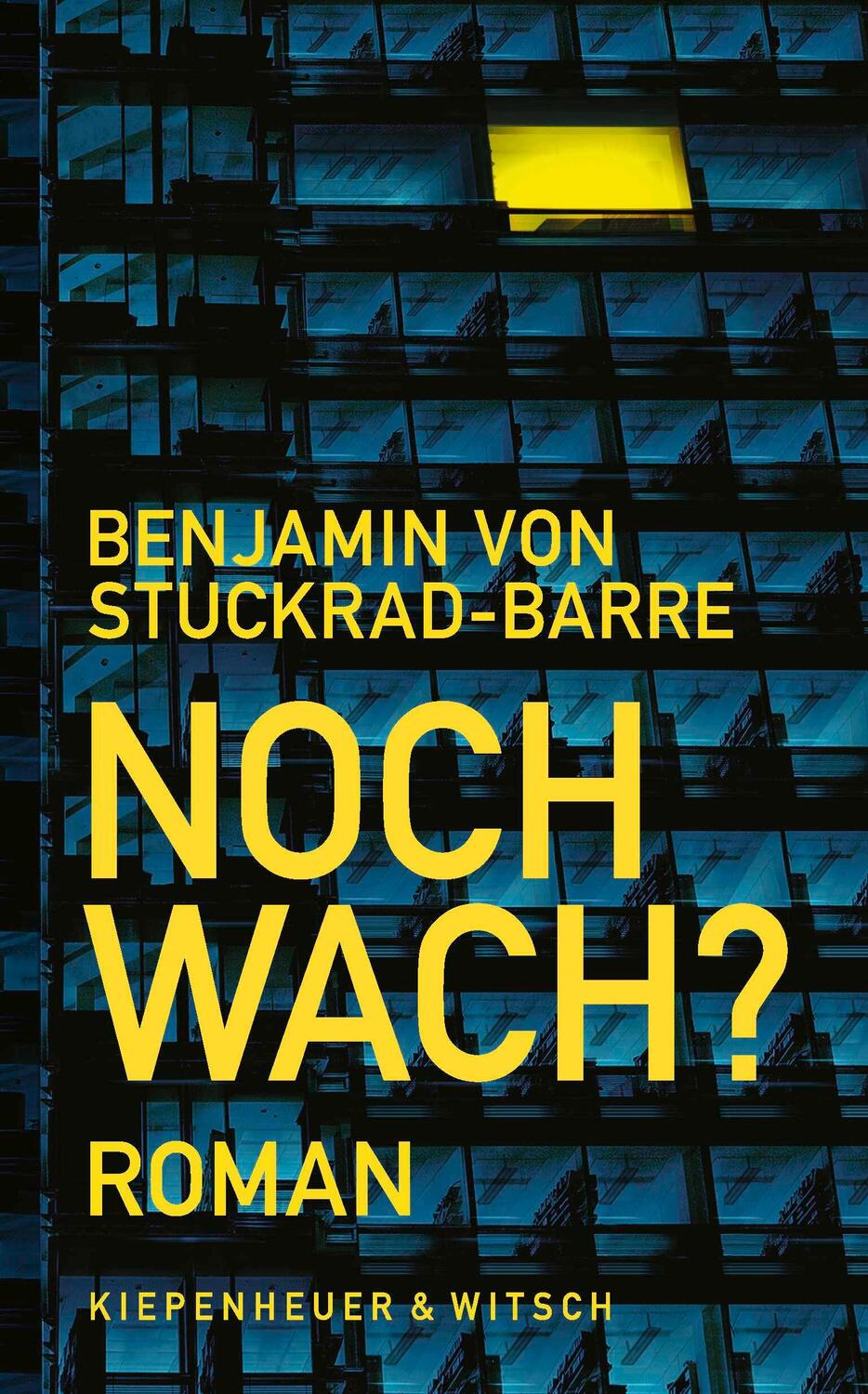 Cover: 9783462004670 | Noch wach? | Roman | Benjamin von Stuckrad-Barre | Buch | 384 S.