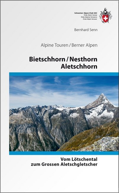 Cover: 9783859023635 | Bietschhorn / Nesthorn / Aletschhorn | Bernhard Senn | Buch | 2016