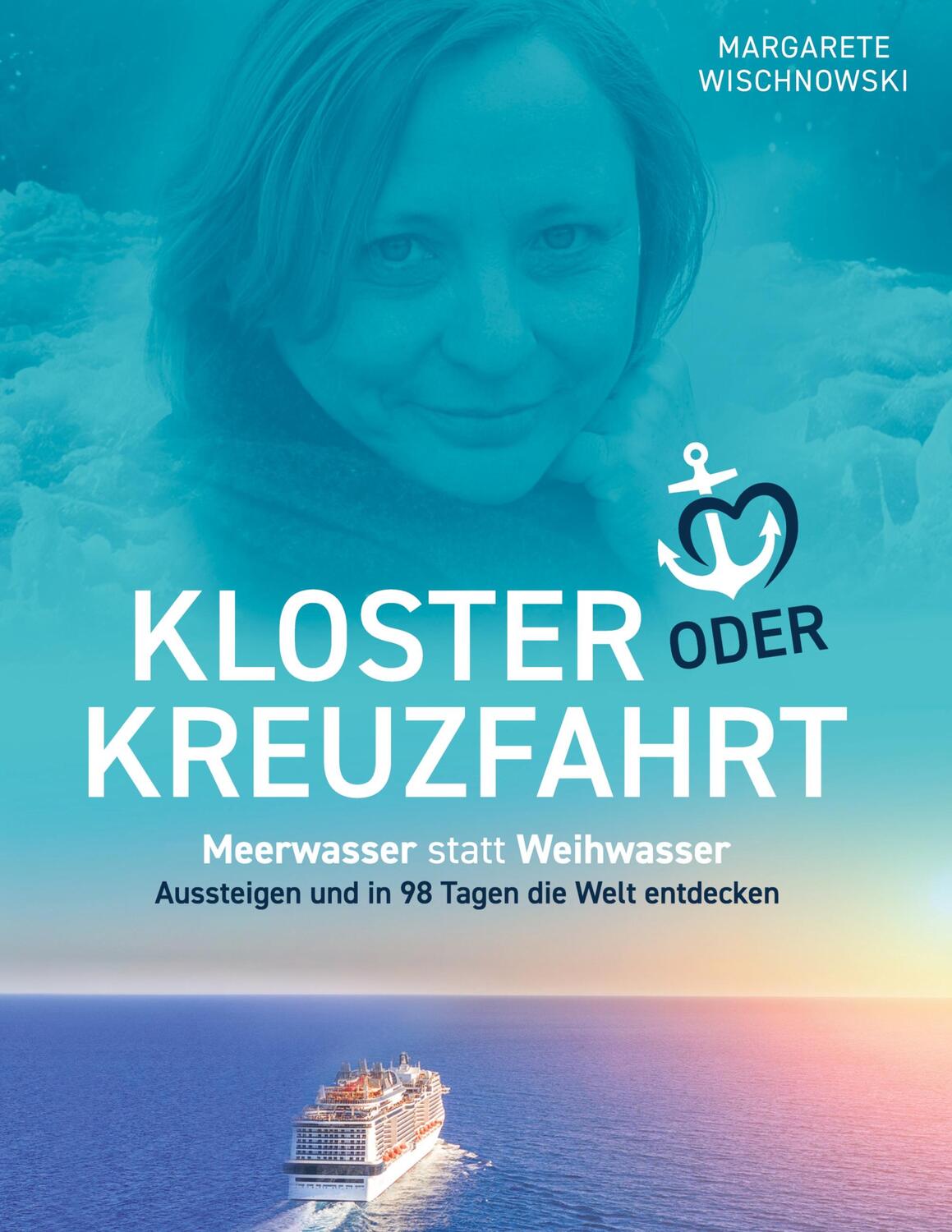 Cover: 9783347488700 | Kloster oder Kreuzfahrt | Margarete Wischnowski | Buch | 284 S. | 2022