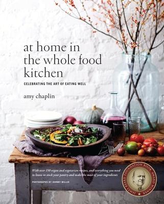 Cover: 9781611800852 | At Home in the Whole Food Kitchen: Celebrating the Art of Eating Well