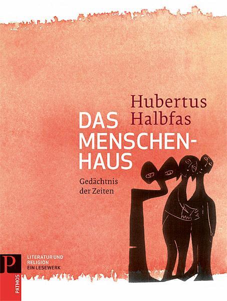 Cover: 9783843606820 | Das Menschenhaus | Gedächtnis der Zeiten Band 2 | Hubertus Halbfas