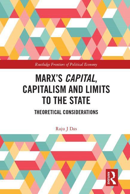 Cover: 9781032248813 | Marx's Capital, Capitalism and Limits to the State | Raju J Das | Buch