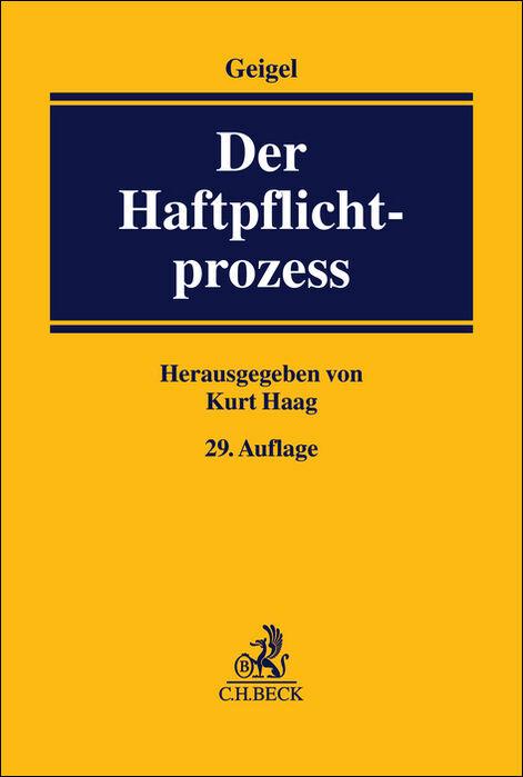 Cover: 9783406795848 | Der Haftpflichtprozess | Kurt Haag | Buch | XLVII | Deutsch | 2023