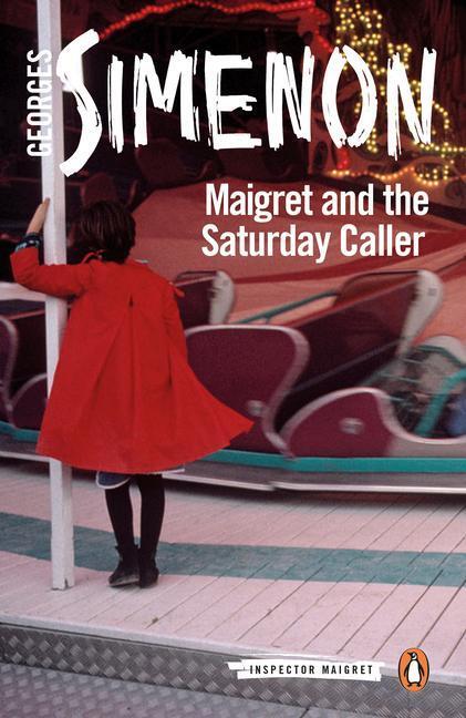 Cover: 9780241303955 | Maigret and the Saturday Caller | Inspector Maigret #59 | Simenon