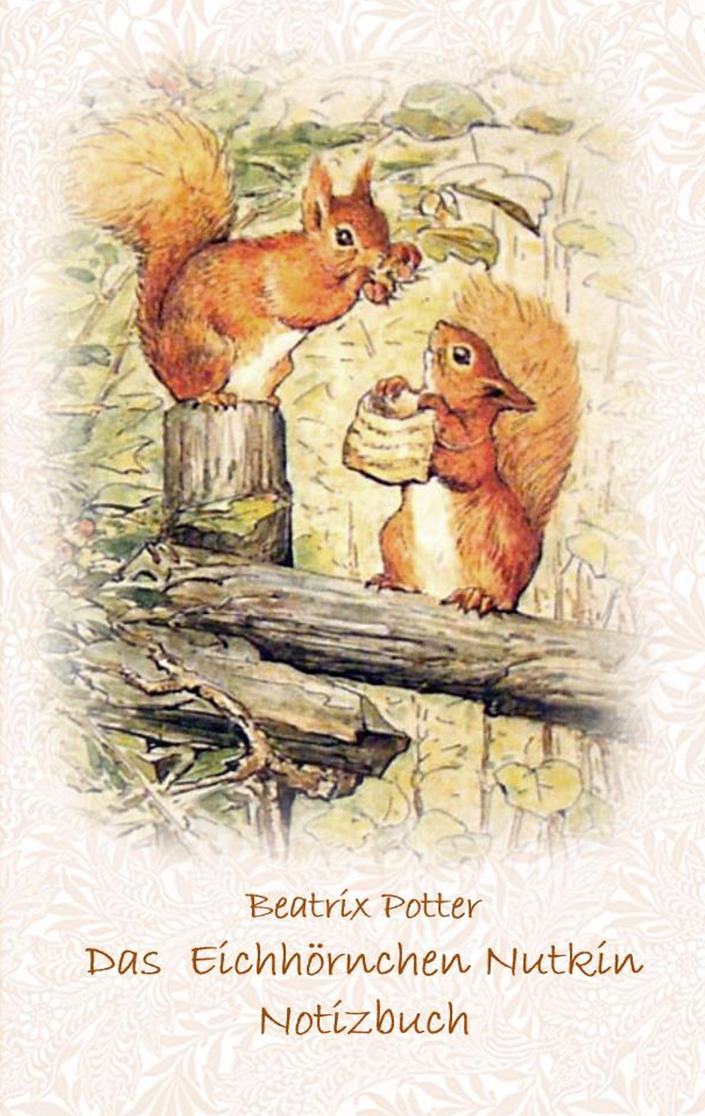 Cover: 9783752866025 | Das Eichhörnchen Nutkin Notizbuch ( Peter Hase ) | Potter (u. a.)