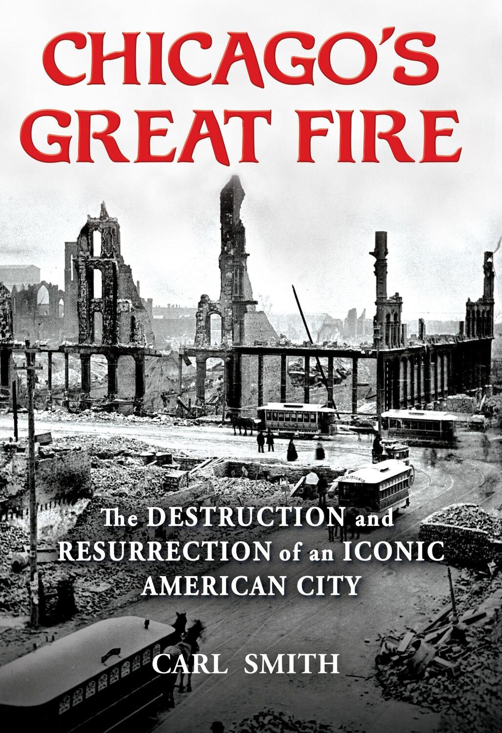 Cover: 9780802148100 | Chicago's Great Fire | Carl Smith | Buch | Gebunden | Englisch | 2020