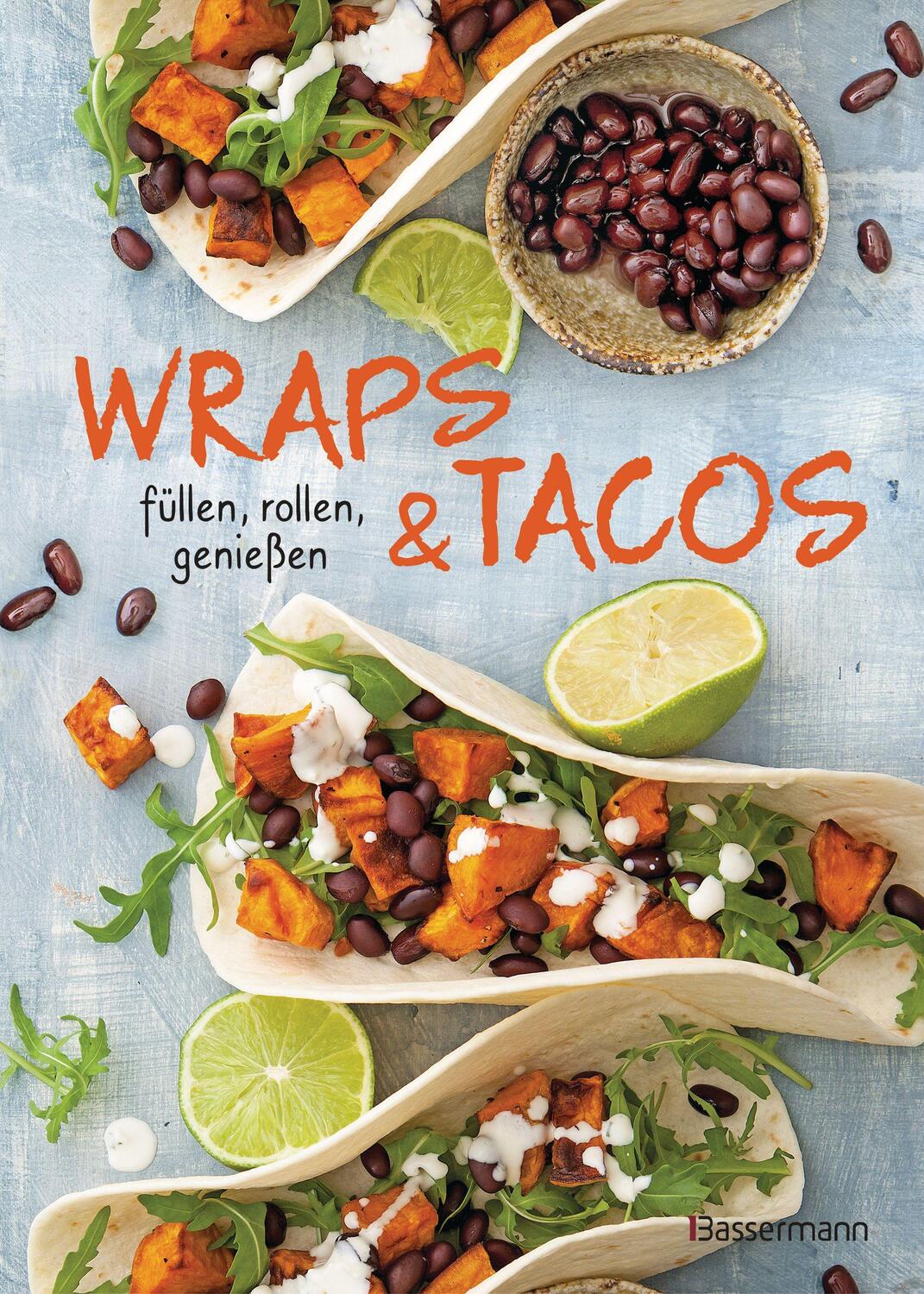 Cover: 9783809445487 | Wraps & Tacos füllen - rollen - genießen | Buch | Deutsch | 2022