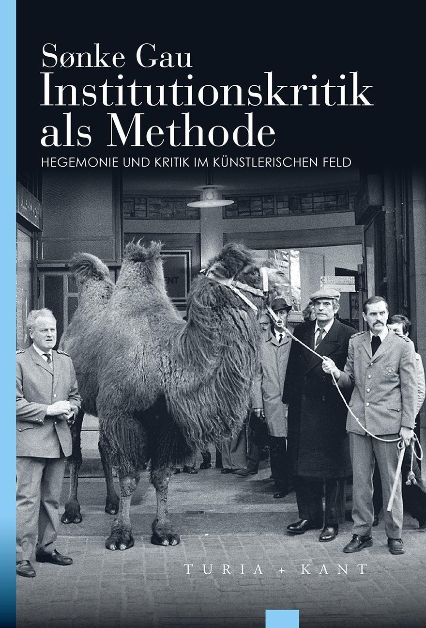 Cover: 9783851328233 | Institutionskritik als Methode | Sønke Gau | Taschenbuch | 539 S.