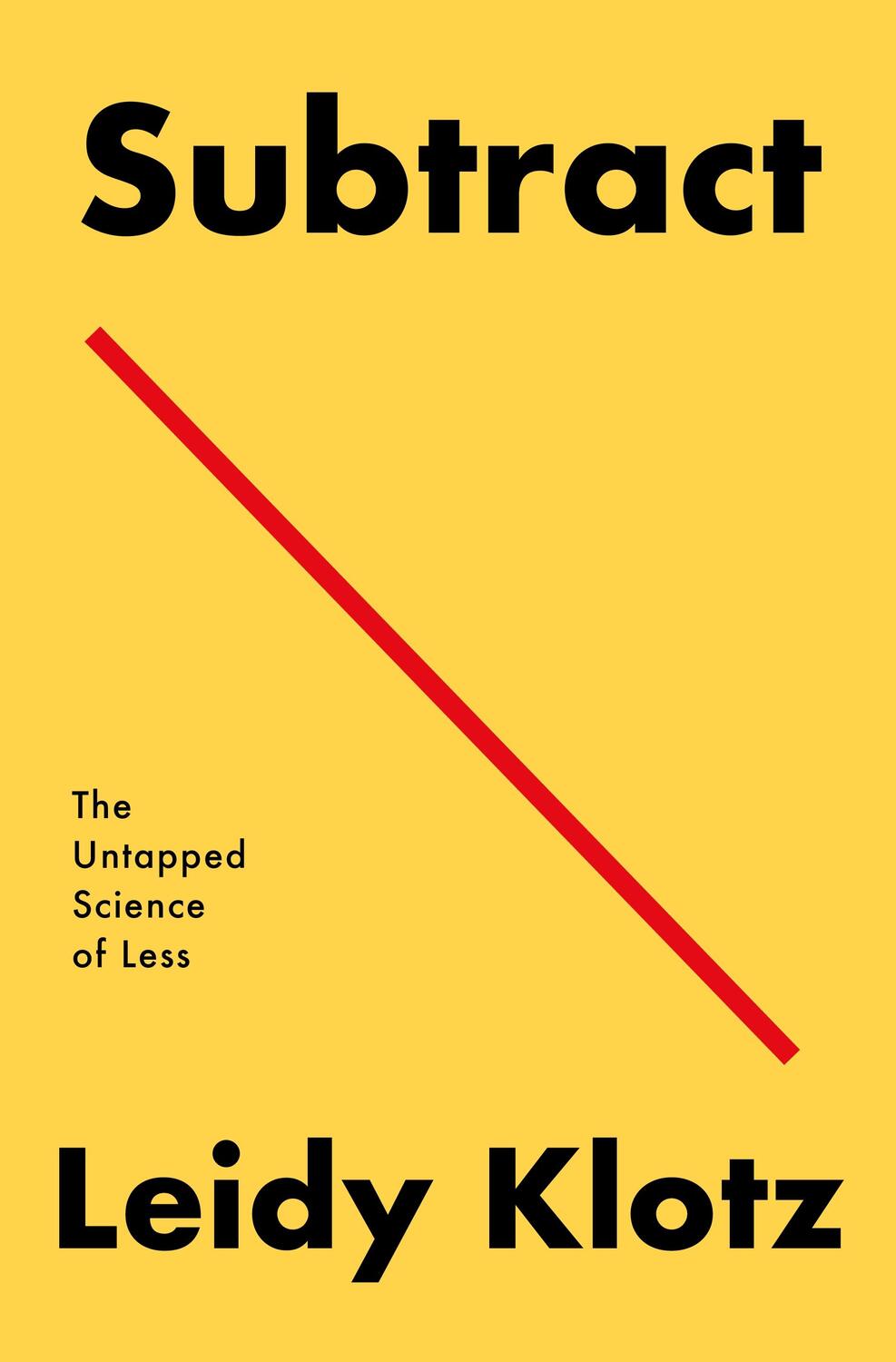 Cover: 9781250249876 | Subtract | The Untapped Science of Less | Leidy Klotz | Taschenbuch