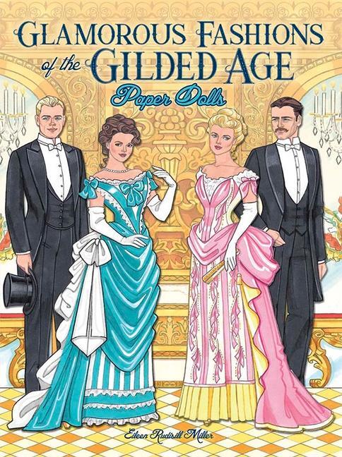 Cover: 9780486841847 | Glamorous Fashions of the Gilded Age Paper Dolls | Eileen Miller