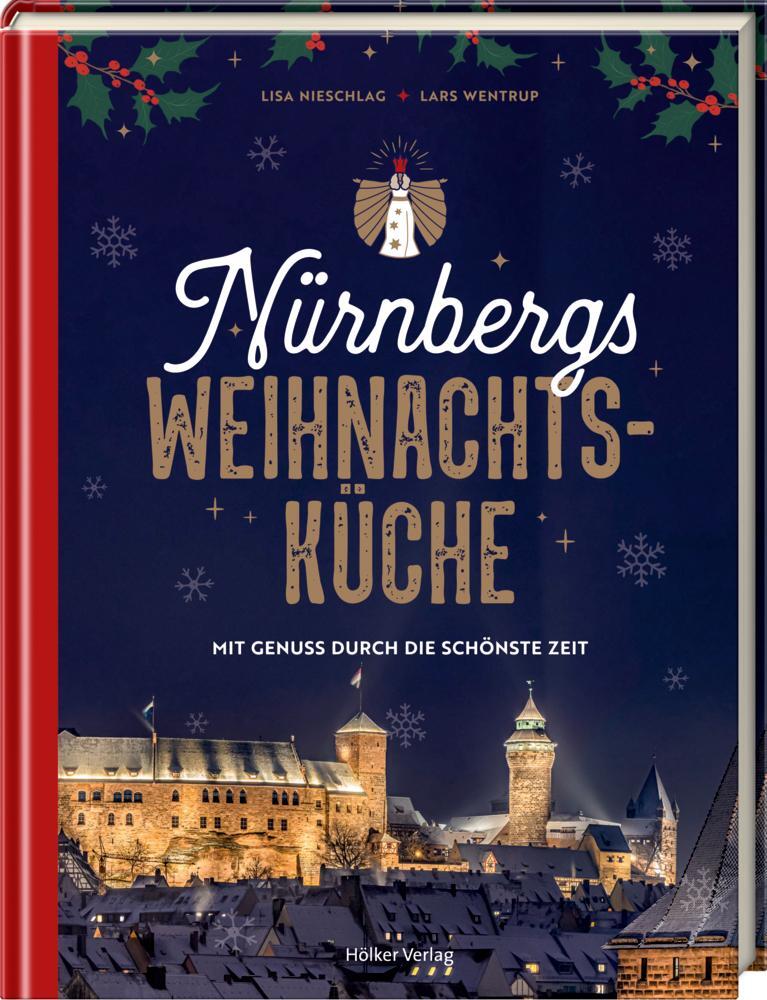 Cover: 9783881172585 | Nürnbergs Weihnachtsküche | Mit Genuss durch die schönste Zeit | Buch