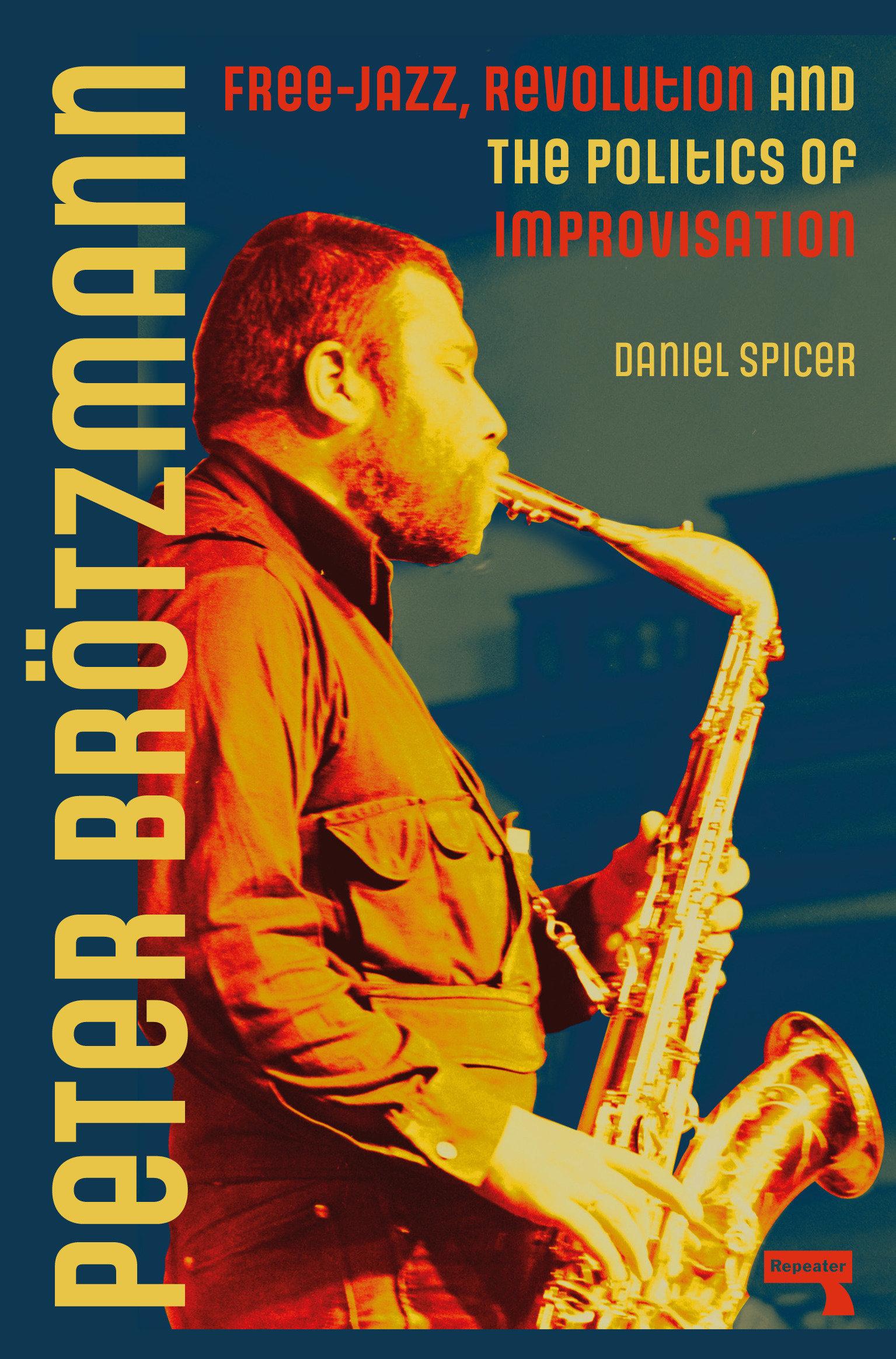 Cover: 9781915672407 | Peter Brötzmann | Daniel Spicer | Taschenbuch | Englisch | 2025