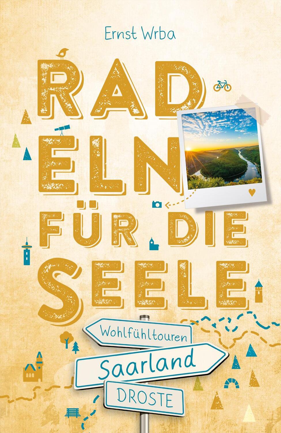 Cover: 9783770024933 | Saarland. Radeln für die Seele | Wohlfühltouren | Ernst Wrba | Buch