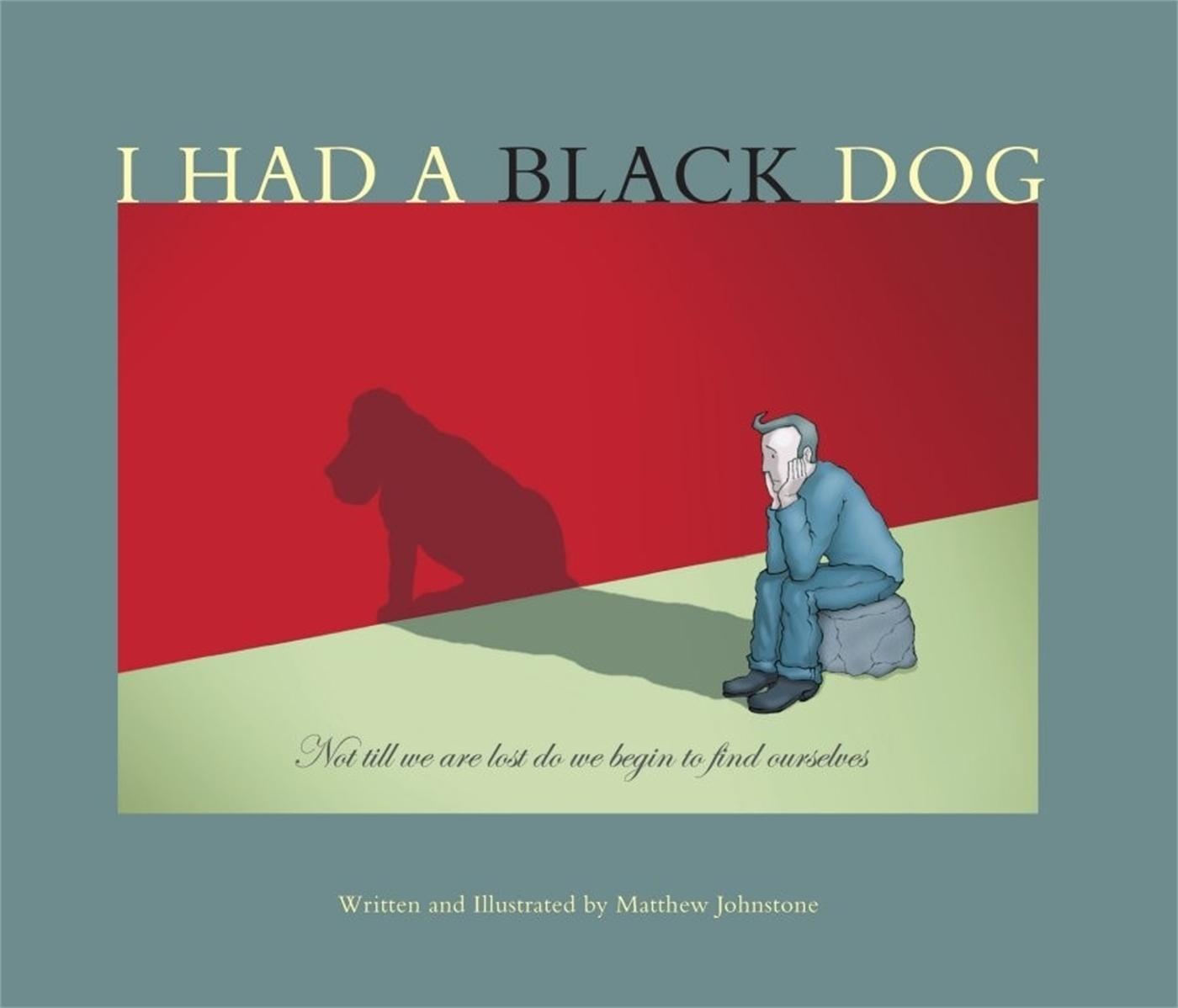 Cover: 9781845295899 | I Had a Black Dog | Matthew Johnstone | Taschenbuch | 48 S. | Englisch