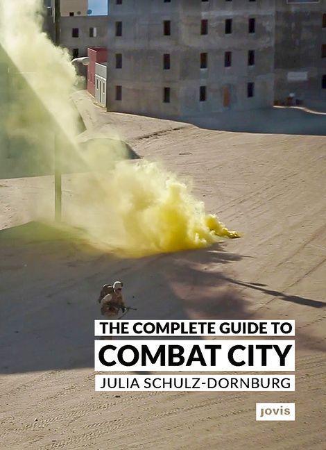 Cover: 9783986120986 | The Complete Guide to Combat City | Julia Schulz-Dornburg | Buch