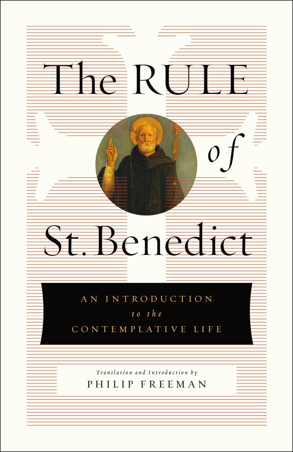 Cover: 9781250246493 | The Rule of St. Benedict | An Introduction to the Contemplative Life