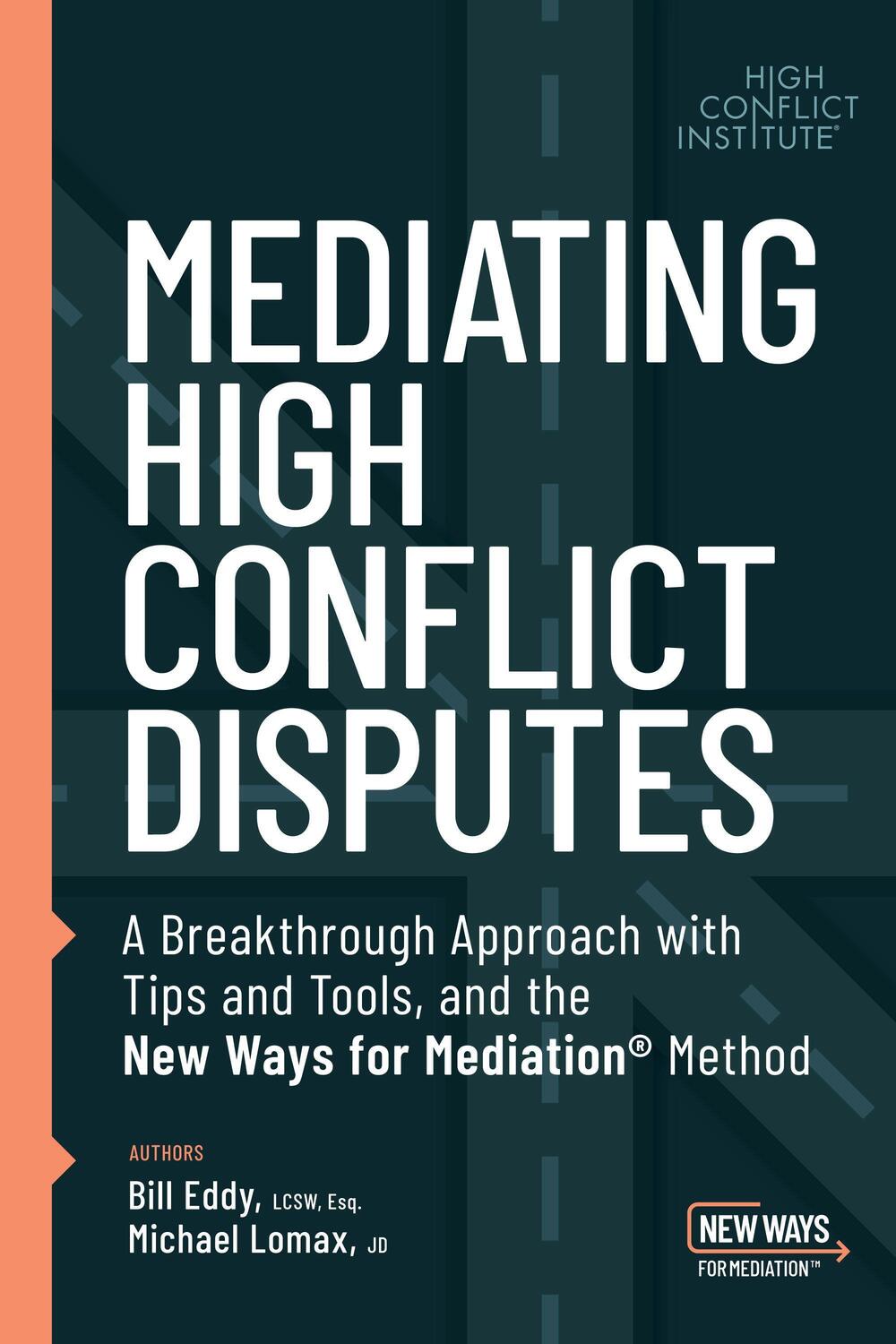 Cover: 9781950057214 | Mediating High Conflict Disputes | Bill Eddy (u. a.) | Taschenbuch