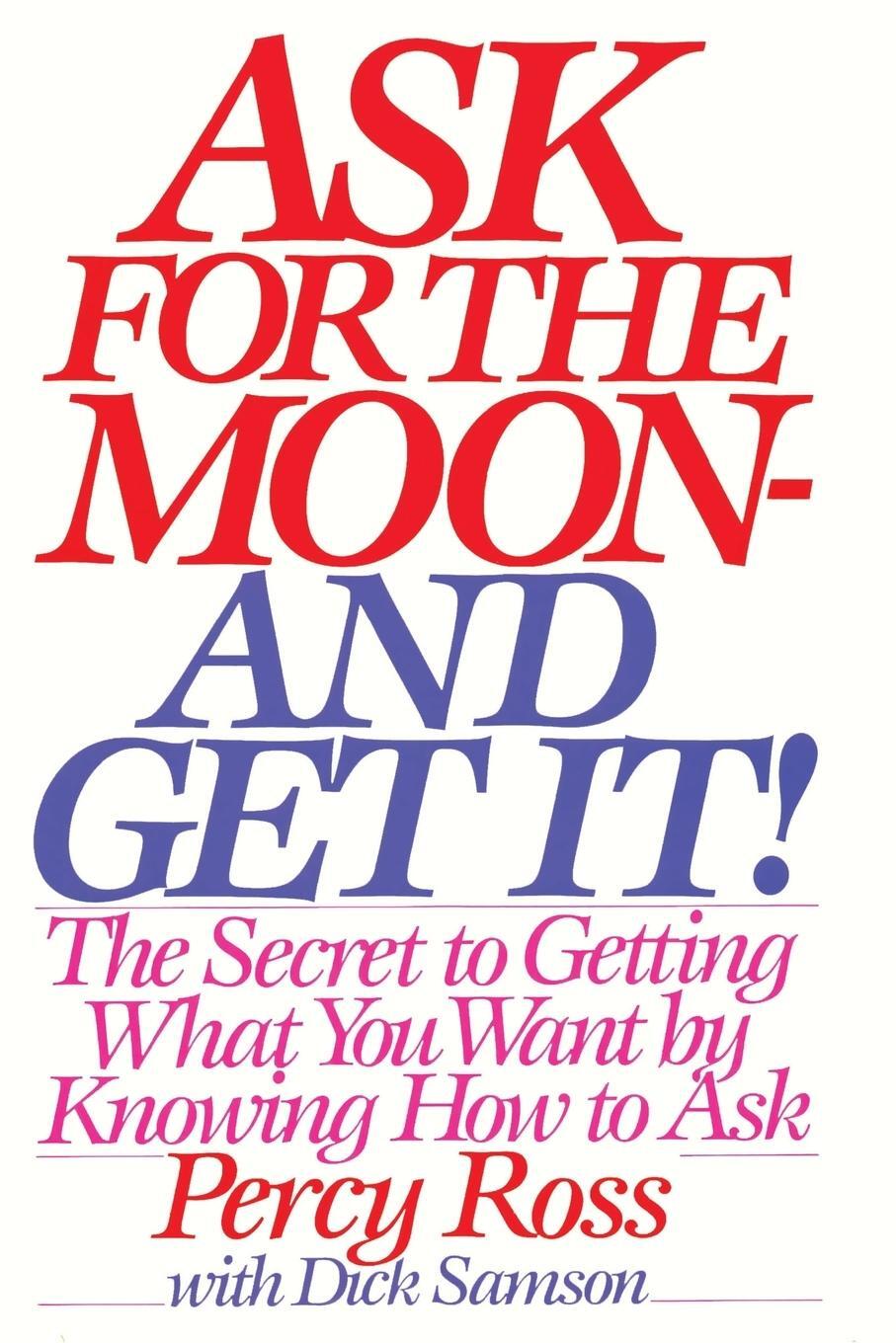 Cover: 9781607966814 | Ask for the Moon and Get It | Percy Ross | Taschenbuch | Paperback
