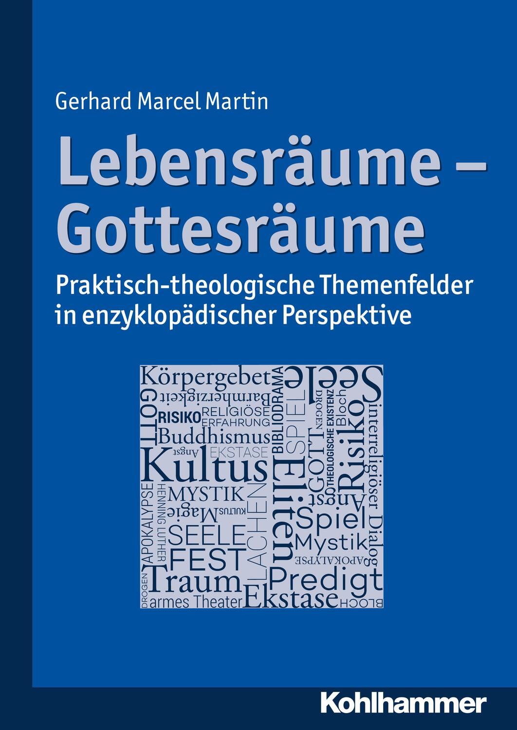 Cover: 9783170311275 | Lebensräume - Gottesräume | Gerhard Marcel Martin | Taschenbuch | 2017