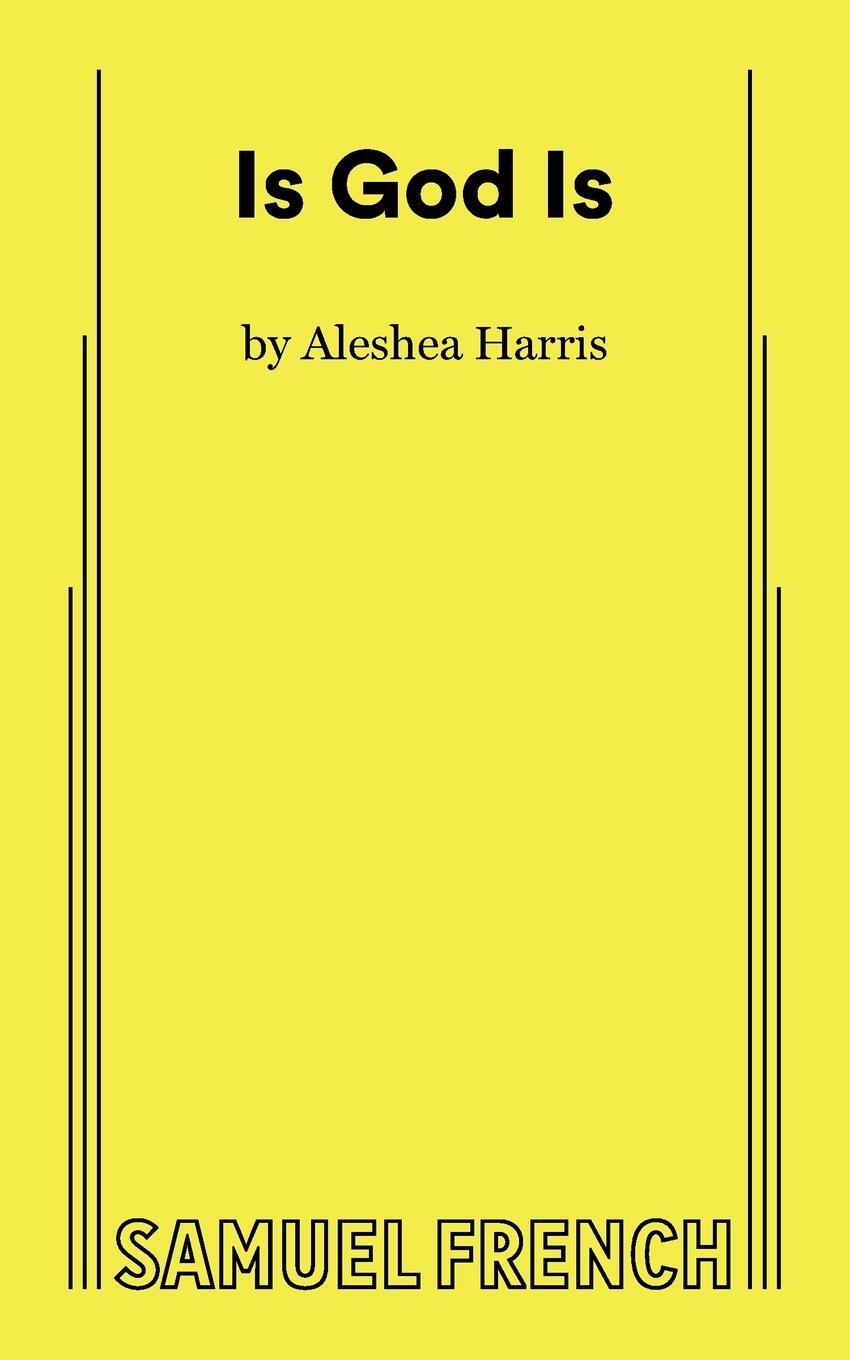 Cover: 9780573707339 | Is God Is | Aleshea Harris | Taschenbuch | Paperback | Englisch | 2019