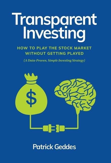 Cover: 9798985006414 | Transparent Investing | Patrick Geddes | Buch | Englisch | 2022