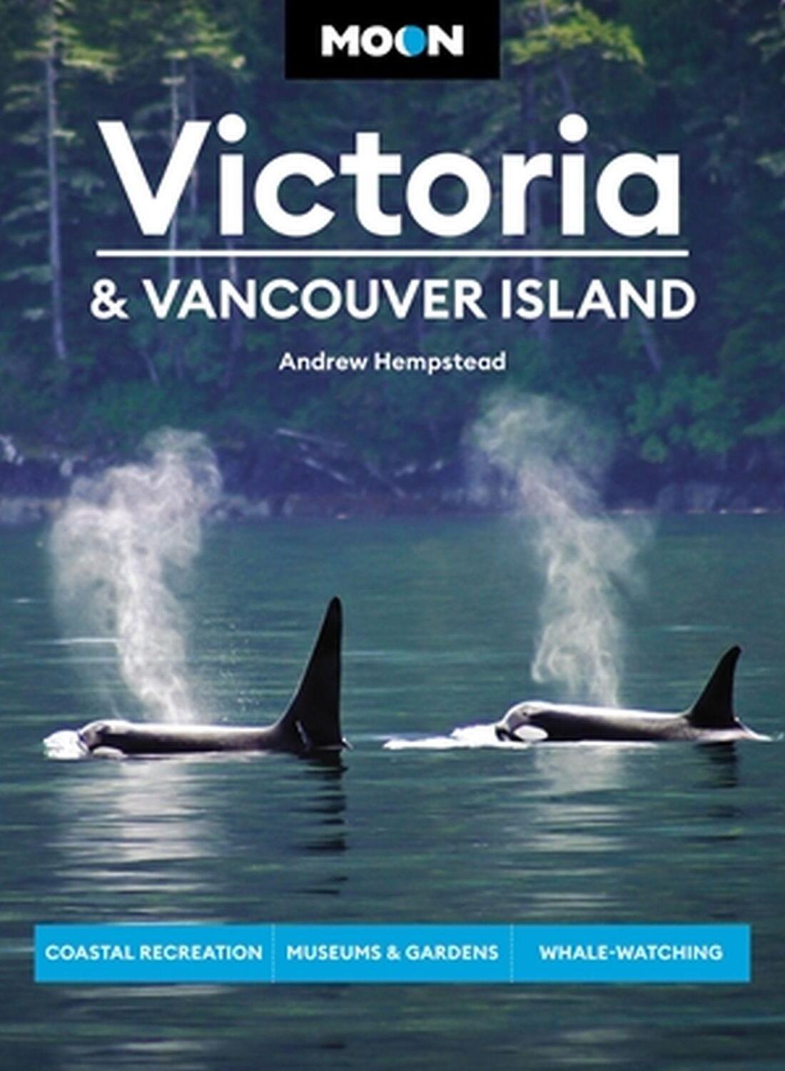 Cover: 9781640496743 | Moon Victoria &amp; Vancouver Island | Andrew Hempstead | Taschenbuch