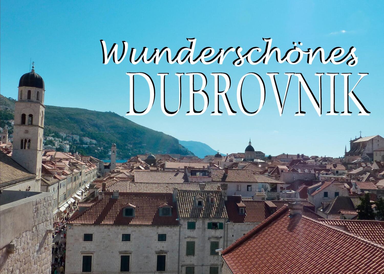 Cover: 9783948962104 | Wunderschönes Dubrovnik | Ein Bildband | Ohne Autor | Taschenbuch