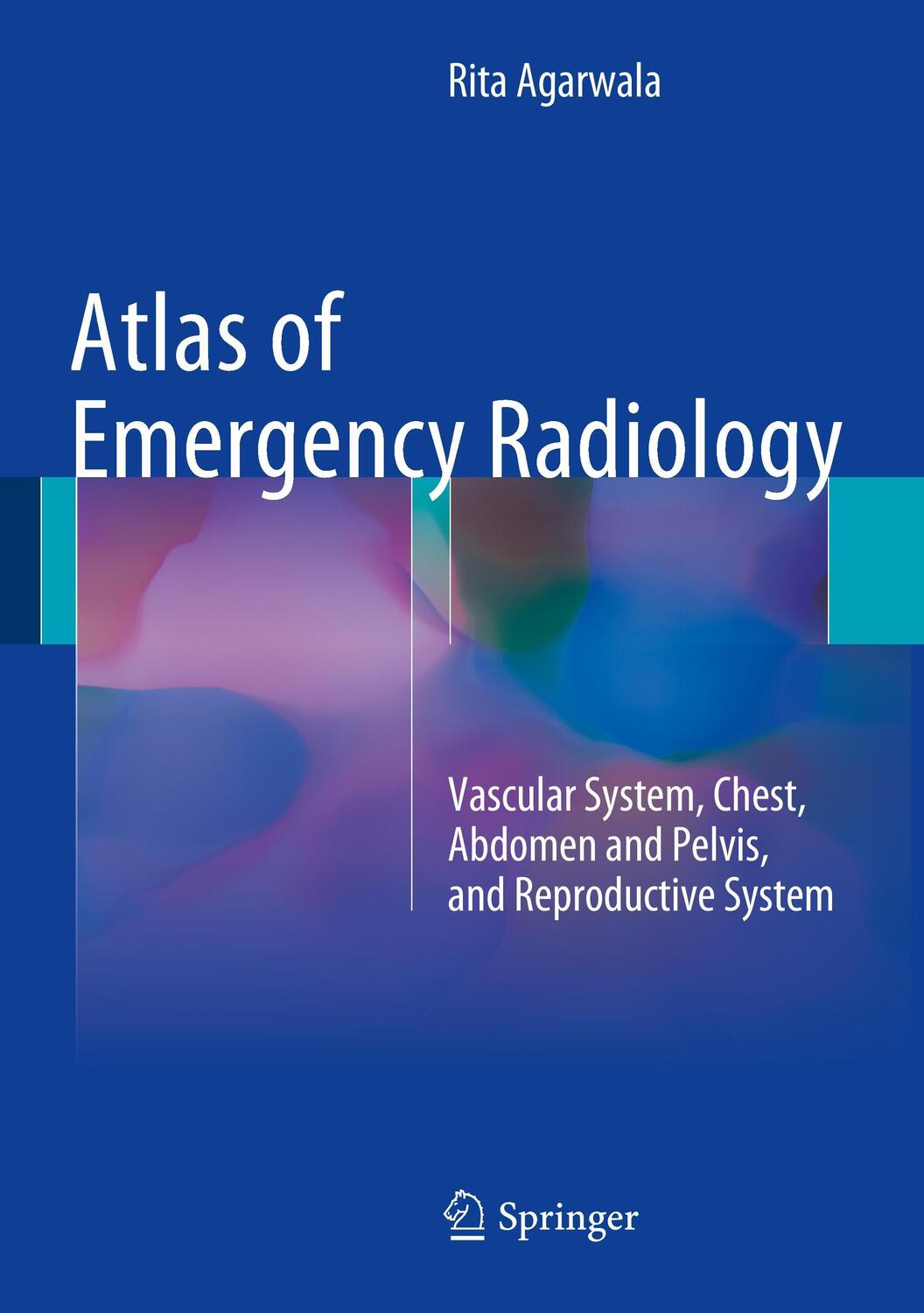Cover: 9783319130415 | Atlas of Emergency Radiology | Rita Agarwala | Buch | XIV | Englisch