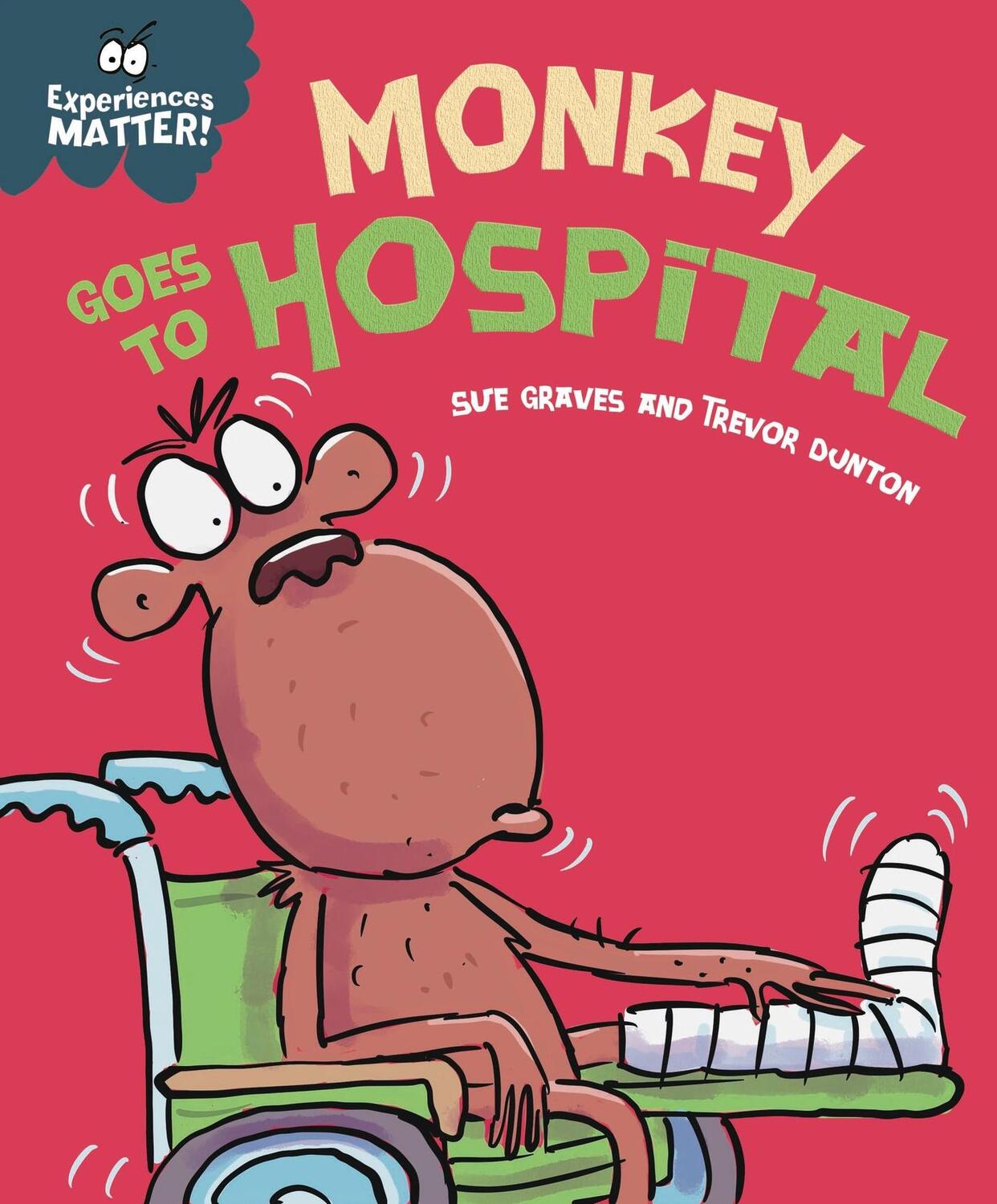 Cover: 9781445182117 | Experiences Matter: Monkey Goes to Hospital | Sue Graves | Taschenbuch