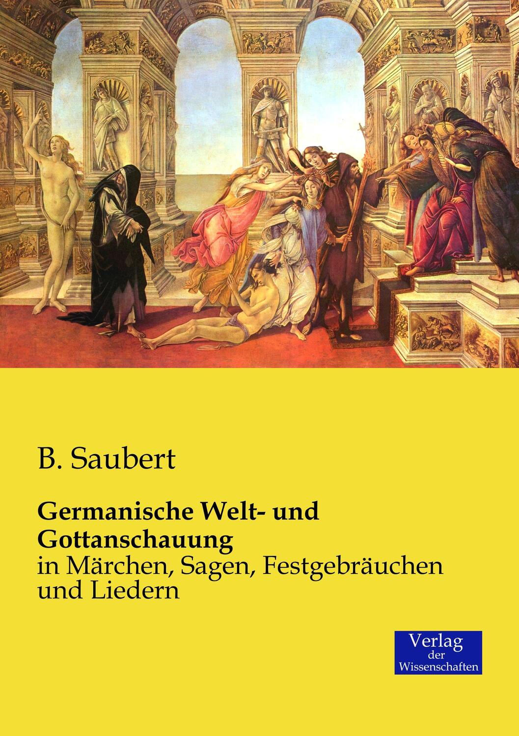 Cover: 9783957003065 | Germanische Welt- und Gottanschauung | B. Saubert | Taschenbuch | 2019