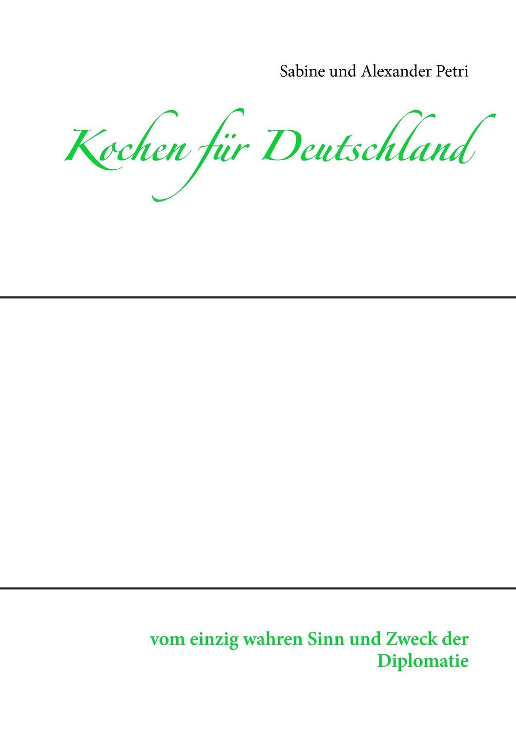 Cover: 9783734753138 | Kochen für Deutschland | Sabine Petri (u. a.) | Taschenbuch | 184 S.