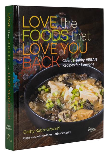 Cover: 9781599621647 | Love the Foods That Love You Back | Cathy Katin-Grazzini | Buch | 2022