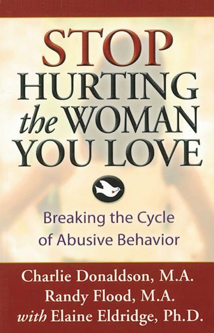 Cover: 9781592853540 | Stop Hurting the Woman You Love: Breaking the Cycle of Abusive...