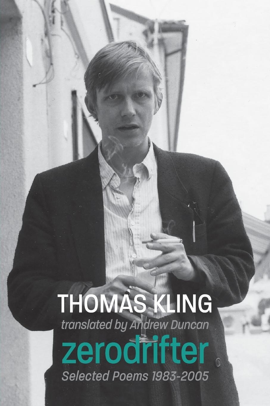 Cover: 9781848616561 | zerodrifter | Selected Poems 1983-2005 | Thomas Kling | Taschenbuch
