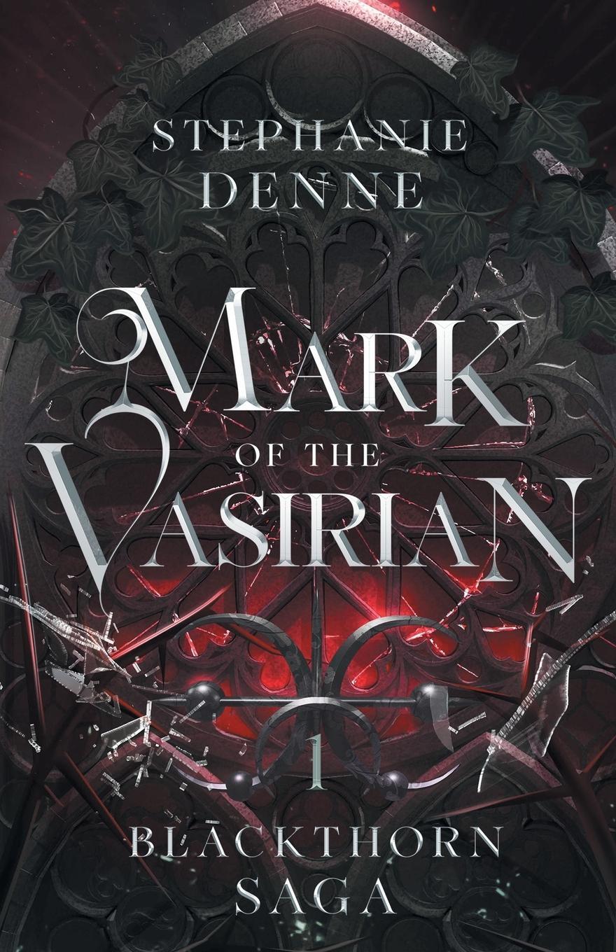 Cover: 9781738727209 | Mark of the Vasirian | Stephanie Denne | Taschenbuch | Blackthorn Saga