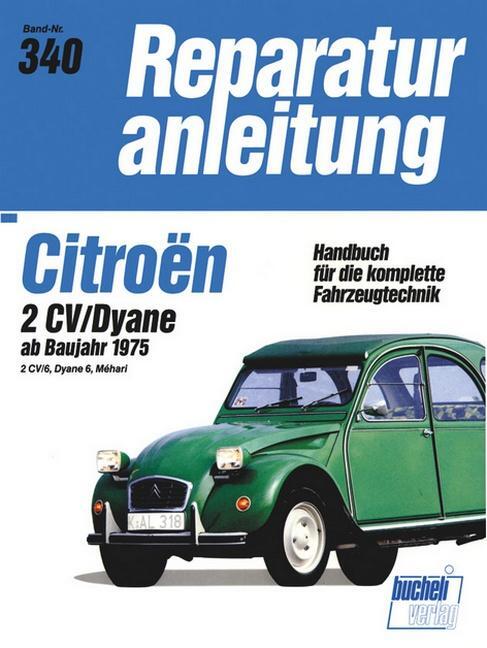 Cover: 9783716814284 | Citroen 2 CV / Dyane ab Herbst 1975 | 2 CV/6, Dyane 6, Mehari | Buch