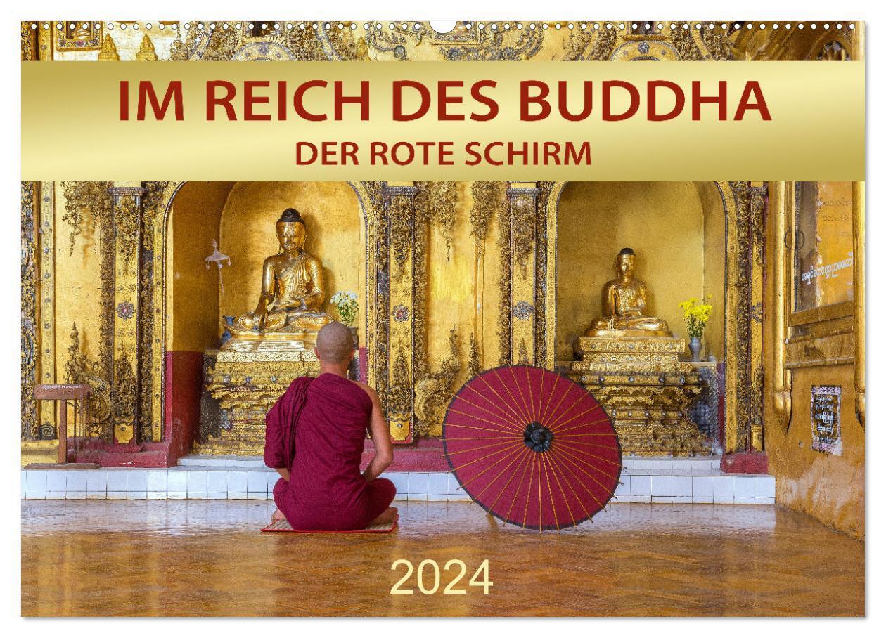 Cover: 9783675432192 | IM REICH DES BUDDHA - DER ROTE SCHIRM (Wandkalender 2024 DIN A2...