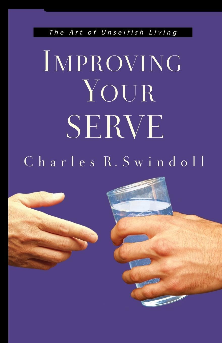 Cover: 9780849945274 | Improving Your Serve | The Art of Unselfish Living | Swindoll | Buch