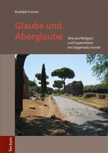 Cover: 9783828836426 | Glaube und Aberglaube | Rudolph Kremer | Buch | Deutsch | 2016