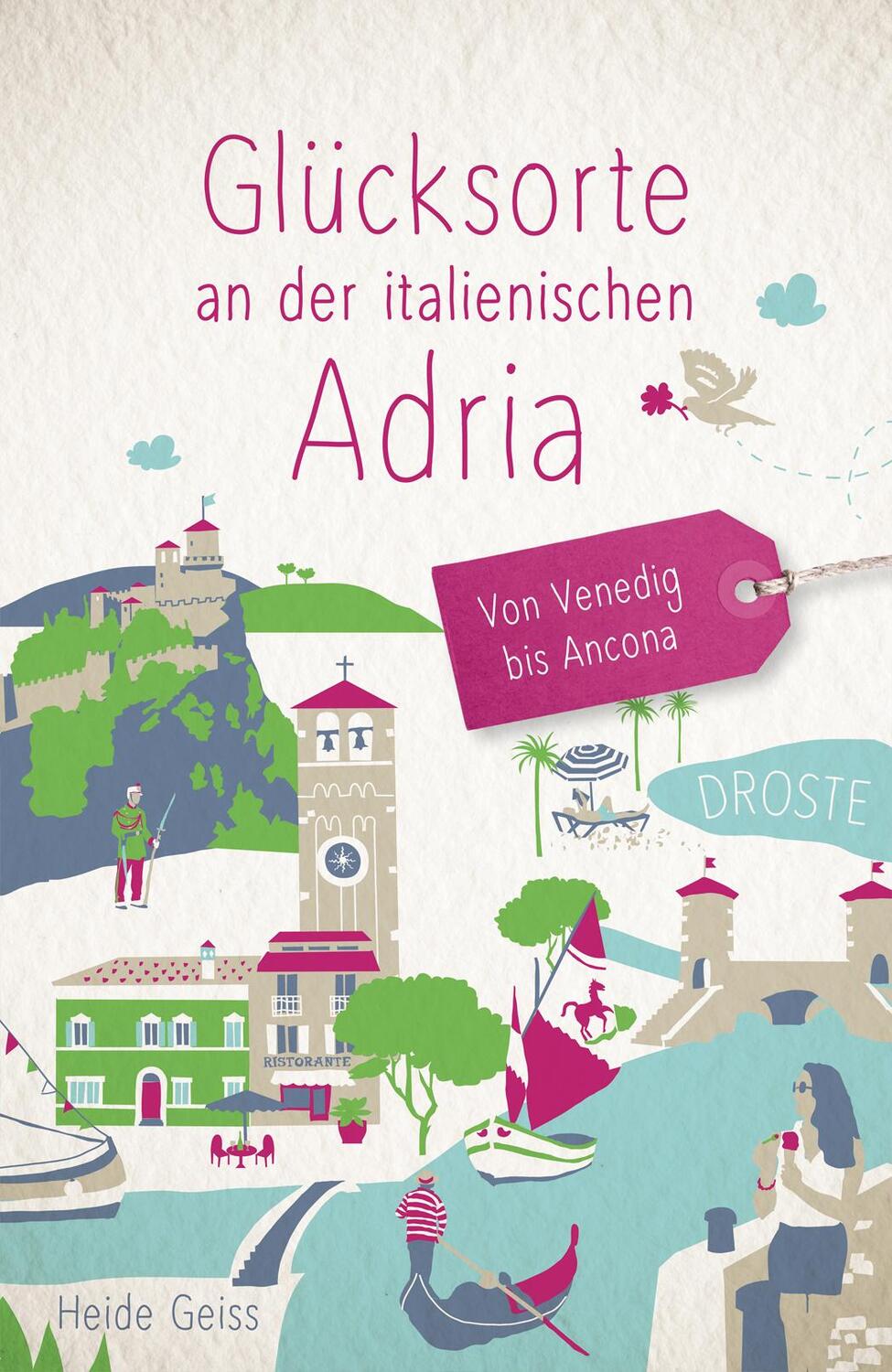 Cover: 9783770024018 | Glücksorte an der italienischen Adria. Von Venedig bis Ancona | Geiss