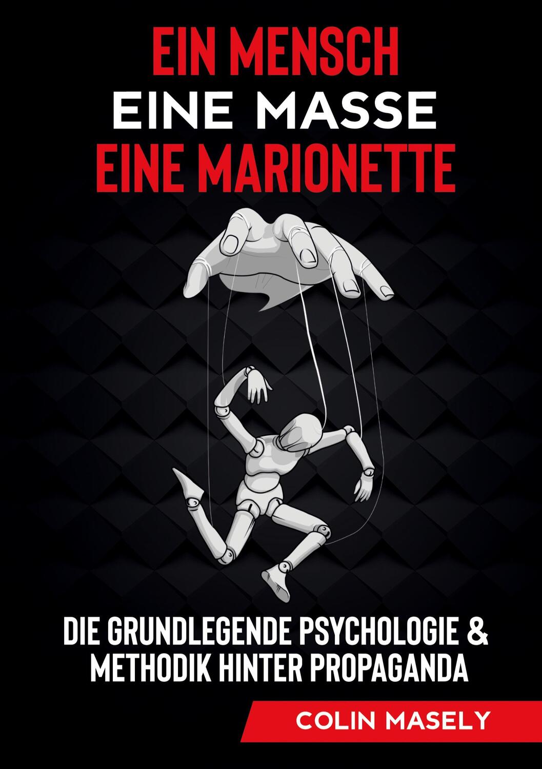 Cover: 9783347086739 | Ein Mensch - Eine Masse - Eine Marionette | Colin Masely | Buch | 2020