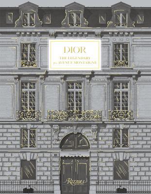 Cover: 9780847871964 | Dior: The Legendary 30, Avenue Montaigne | Buch | Englisch | 2022