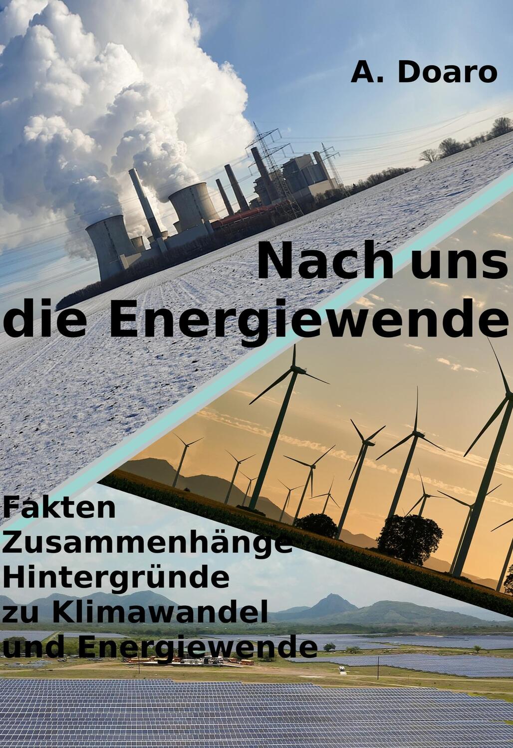 Cover: 9783756291991 | Nach uns die Energiewende | A. Doaro | Buch | 350 S. | Deutsch | 2022