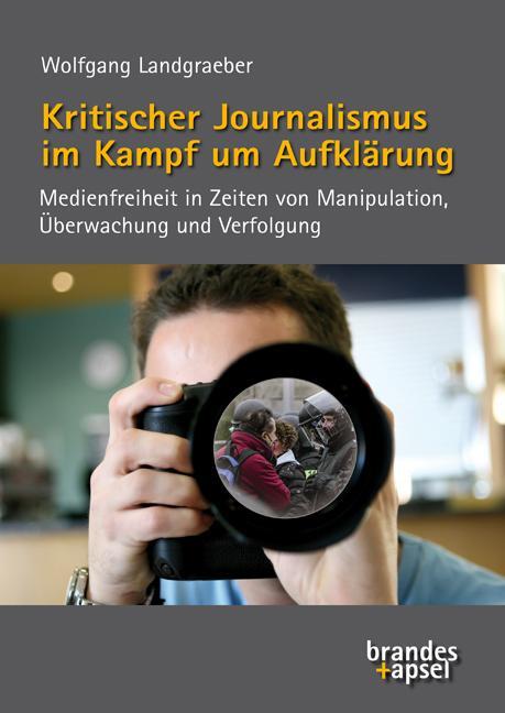 Cover: 9783955583767 | Kritischer Journalismus im Kampf um Aufklärung | Wolfgang Landgraeber