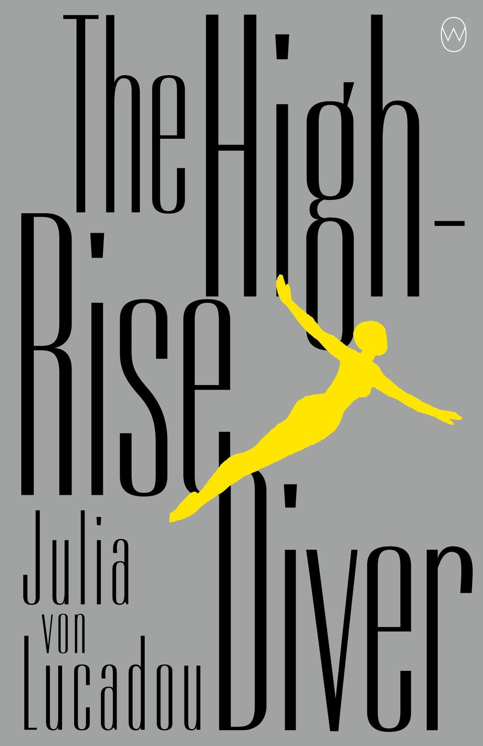 Cover: 9781642860764 | The High-Rise Diver | Julia von Lucadou | Taschenbuch | Englisch