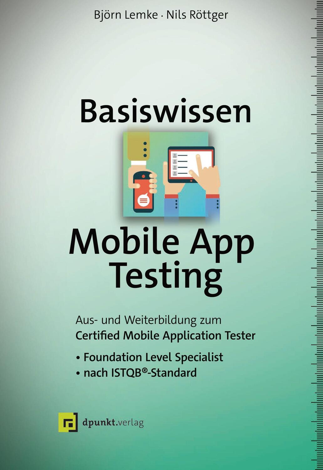Cover: 9783864907487 | Basiswissen Mobile App Testing | Björn Lemke (u. a.) | Buch | Deutsch