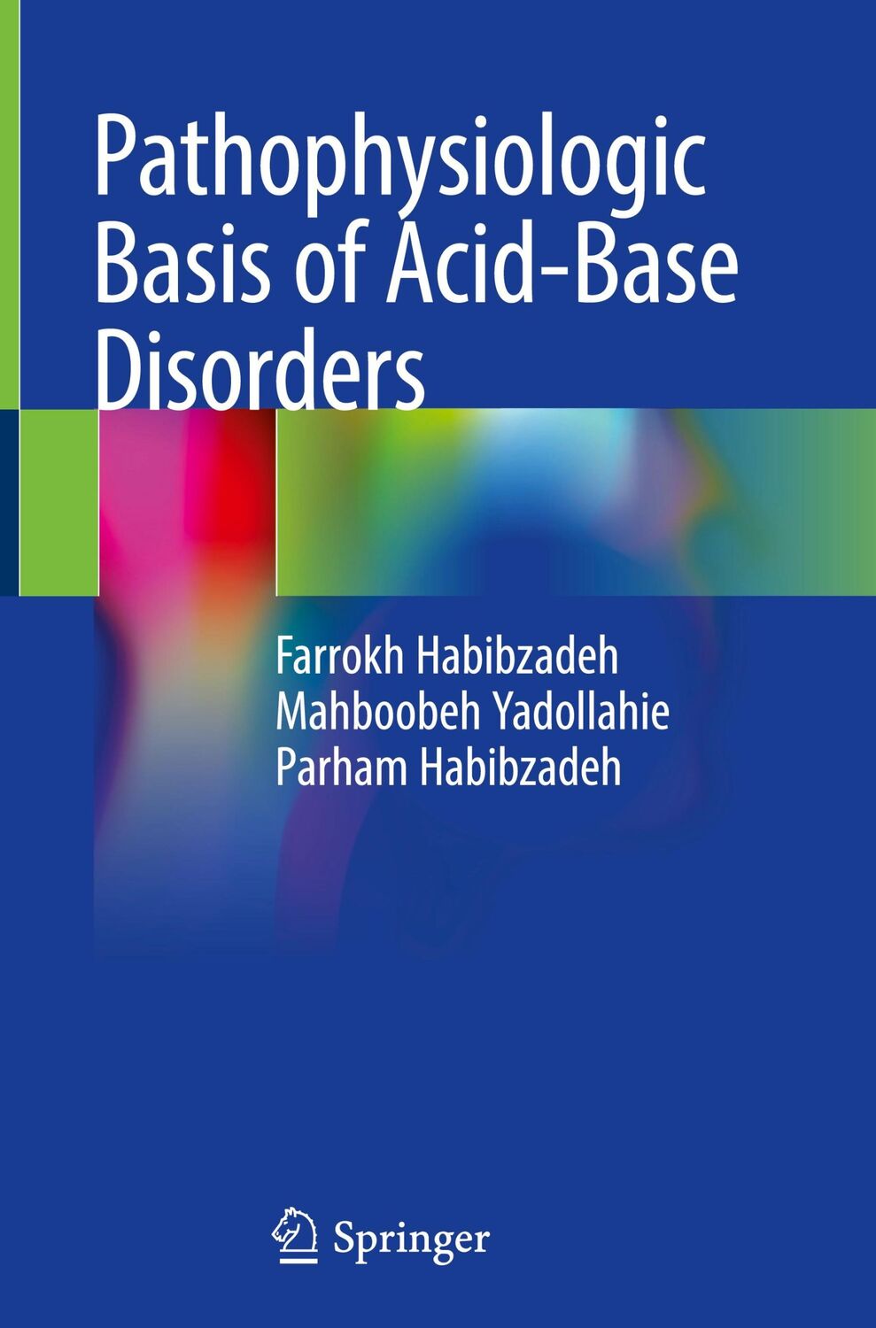 Cover: 9789811605253 | Pathophysiologic Basis of Acid-Base Disorders | Habibzadeh (u. a.)