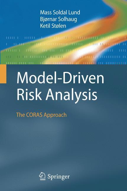 Cover: 9783642123221 | Model-Driven Risk Analysis | The CORAS Approach | Lund (u. a.) | Buch