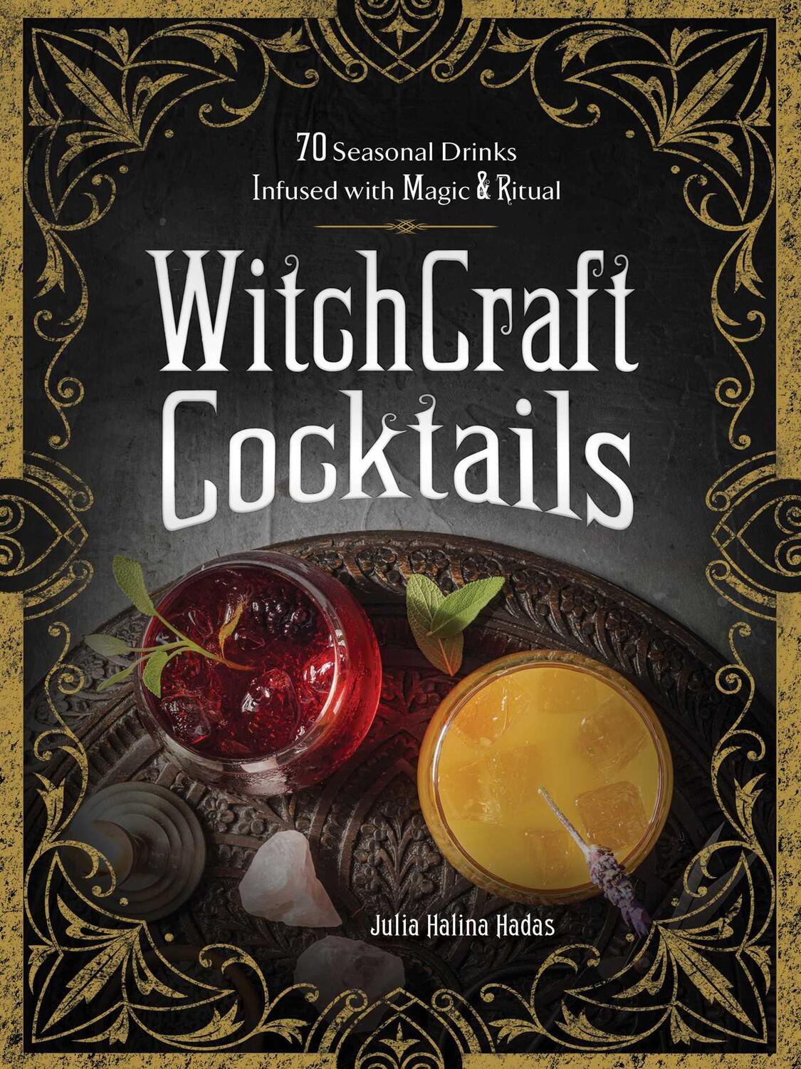Cover: 9781507213933 | WitchCraft Cocktails | 70 Seasonal Drinks Infused with Magic &amp; Ritual